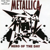 Hero of the day part two (4 tracks) - METALLICA