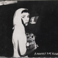 A perfect day Elise (3 tracks) - P.J. HARVEY