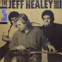 See the light - JEFF HEALEY
