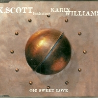 Oh! Sweet love(3 tracks) - K.SCOTT feat. Karin Williams