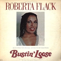 Bustin' loose (o.s.t.) - ROBERTA FLACK