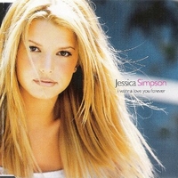 I wanna love you forever (4 vers.) - JESSICA SIMPSON