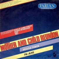 Mother and child reunion\I'm alive - ANGELO BRANDUARDI \ Raf \ Frank Farian corporation