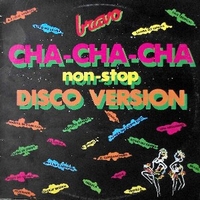 Cha-cha-samba non-stop disco version - BRAVO