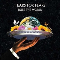 Rule the world - Greatest hits - TEARS FOR FEARS