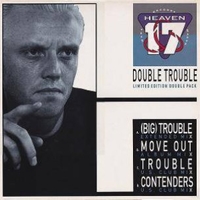 Double trouble - HEAVEN 17