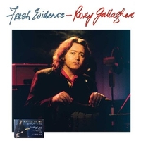 Fresh evidence - RORY GALLAGHER