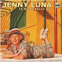 Le mille bolle blu (best of) - JENNY LUNA