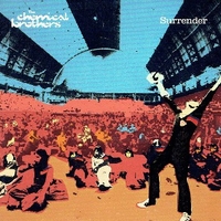 Surrender - CHEMICAL BROTHERS