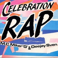 Celebration rap - M.C.MIKER G. & DJ SVEN