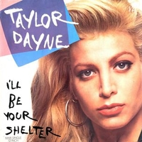 I'll be your shelter - TAYLOR DAYNE