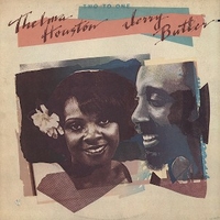 Two to one - THELMA HOUSTON \ JERRY BUTLER