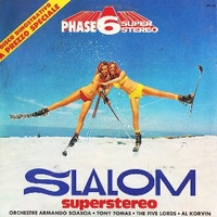 Slalom superstereo - ARMANDO SCIASCIA \ TONY TOMAS \ AL KORVIN \ FIVE LORDS