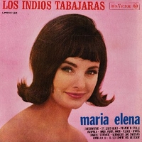 Maria Elena - LOS INDIOS TABAJARAS