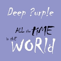 All the time in the world (4 tracks) - DEEP PURPLE