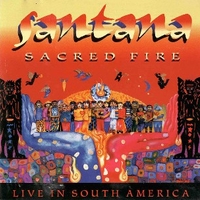 Sacred fire - Live in South America - SANTANA