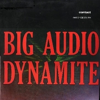 Contact (12" remix) - BIG AUDIO DYNAMITE