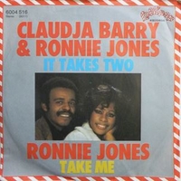 It takes two \ Take me(by R.Jones) - CLAUDJA BARRY \ RONNIE JONES