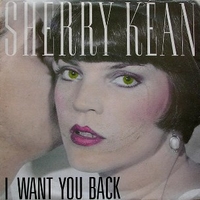 I want you back \ Sever the ties - SHERRY KEAN