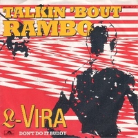 Talkin' about Rambo \ Don't do it... - L-VIRA