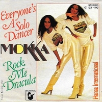 Everyone's a solo dancer \ Rock me dracula - MOKKA