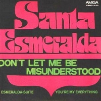 Don't let me be misunderstood \ You're my everything - SANTA ESMERALDA