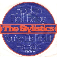 Rockin' roll baby \ You're as right as… - STYLISTICS