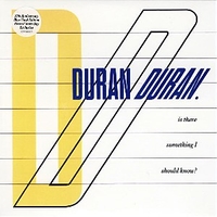 Is there something I should know? \ Faith in this colour - DURAN DURAN
