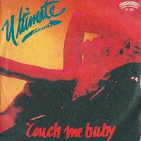Touch me baby \ Music in my heart - ULTIMATE