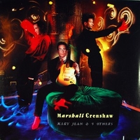Mary Jean & 9 others - MARSHALL CRENSHAW