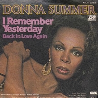 I remember yesterday \ Back in love again - DONNA SUMMER