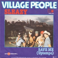 Sleazy \ Save me (Uptempo) - VILLAGE PEOPLE