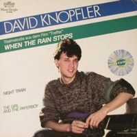 When the rain stops - DAVID KNOPFLER