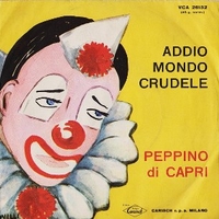 Addio mondo crudele \ Don't play that song - PEPPINO DI CAPRI