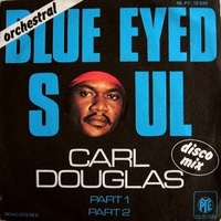 Blue eyed soul part 1 & 2 - CARL DOUGLAS