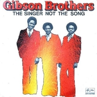 The singer not the song \ Such a funky way - GIBSON BROTHERS