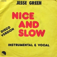 Nice and slow (disco version) (instrumental + vocal) - JESSE GREEN