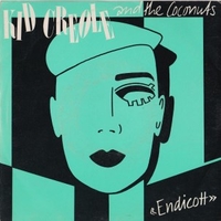 Endicott \ Dowopsalsaboprock - KID CREOLE AND THE COCONUTS