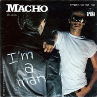 I'm a man \ Because there is music in the air - MACHO