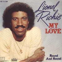 My love \ Round and round - LIONEL RICHIE