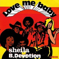 Love me baby (vocal + instrumental) - SHEILA & B.DEVOTION