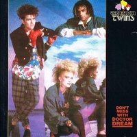 Don’t mess with Doctor dream \ Big business - THOMPSON TWINS