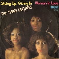 Giving up,giving in \ Woman in love - THREE DEGREES