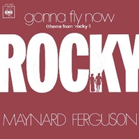 Gonna fly now (theme from Rocky) \ The fly - MAYNARD FERGUSON