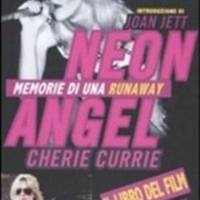 Neon angel-Memorie di una Runaway - RUNAWAYS (Cherie Currie)