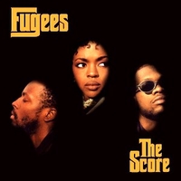 The score - FUGEES
