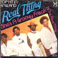She's a groovy freak \ It's the real thing - REAL THING