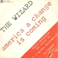 America a change is coming \ Fading away - THE WIZARD