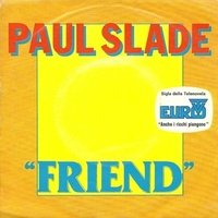 Friend \ Theme de prado et generique fin - PAUL SLADE
