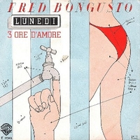Lunedì \ 3 ore d'amore - FRED BONGUSTO